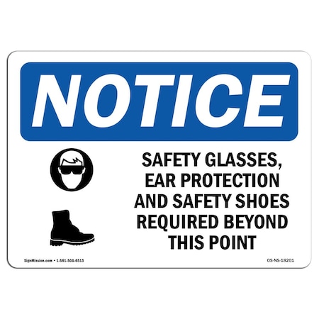 OSHA Notice Sign, Safety Glasses Ear Protection With Symbol, 14in X 10in Aluminum